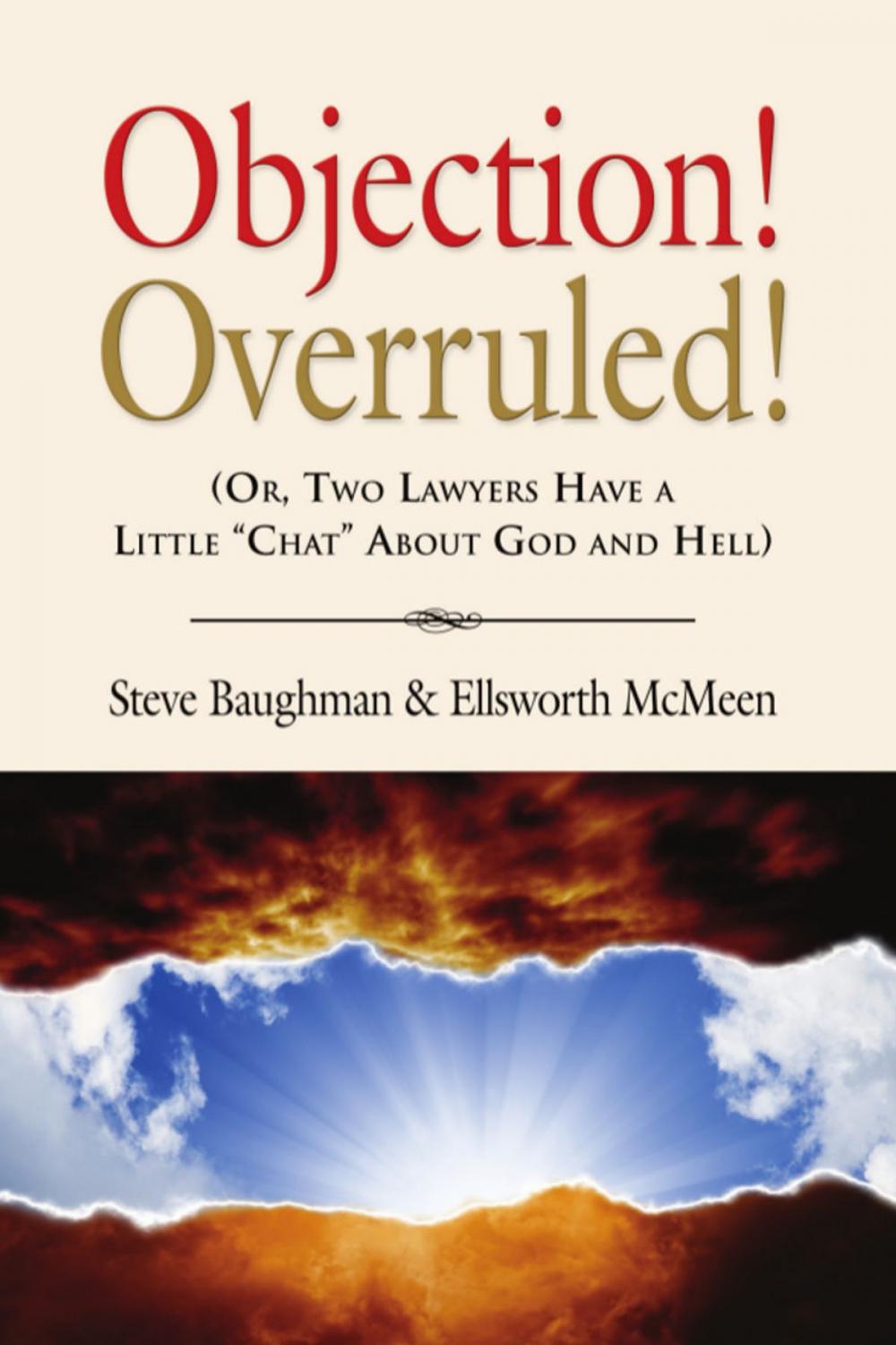 Big bigCover of OBJECTION! OVERRULED! (Or, Two Lawyers Have a Little "Chat" About God and Hell)