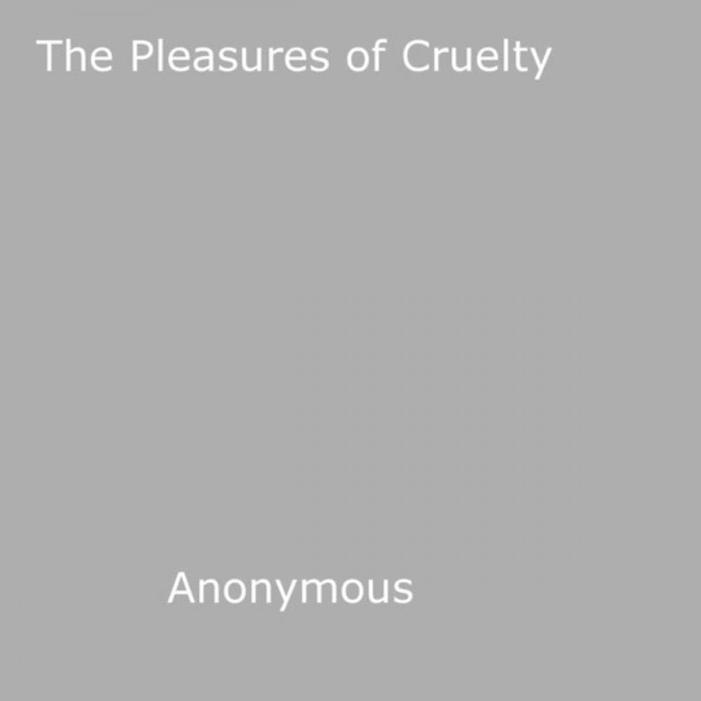 Big bigCover of The Pleasures of Cruelty
