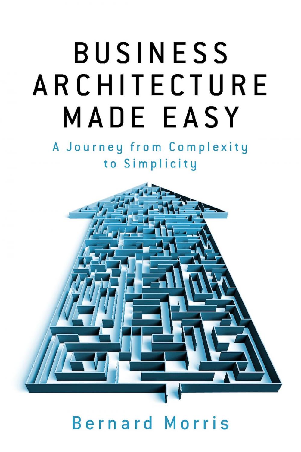 Big bigCover of Business Architecture Made Easy