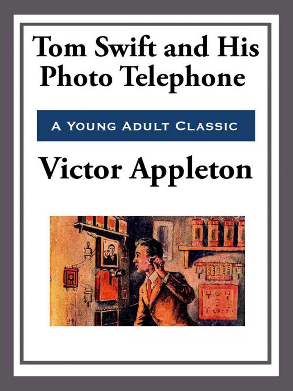 Big bigCover of Tom Swift and His Photo Telephone