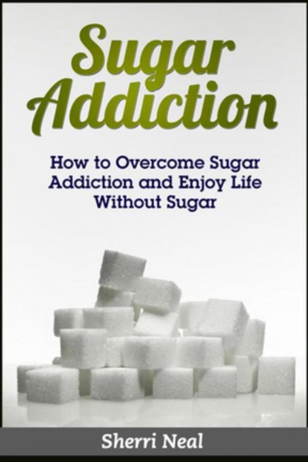 Big bigCover of Sugar Addiction