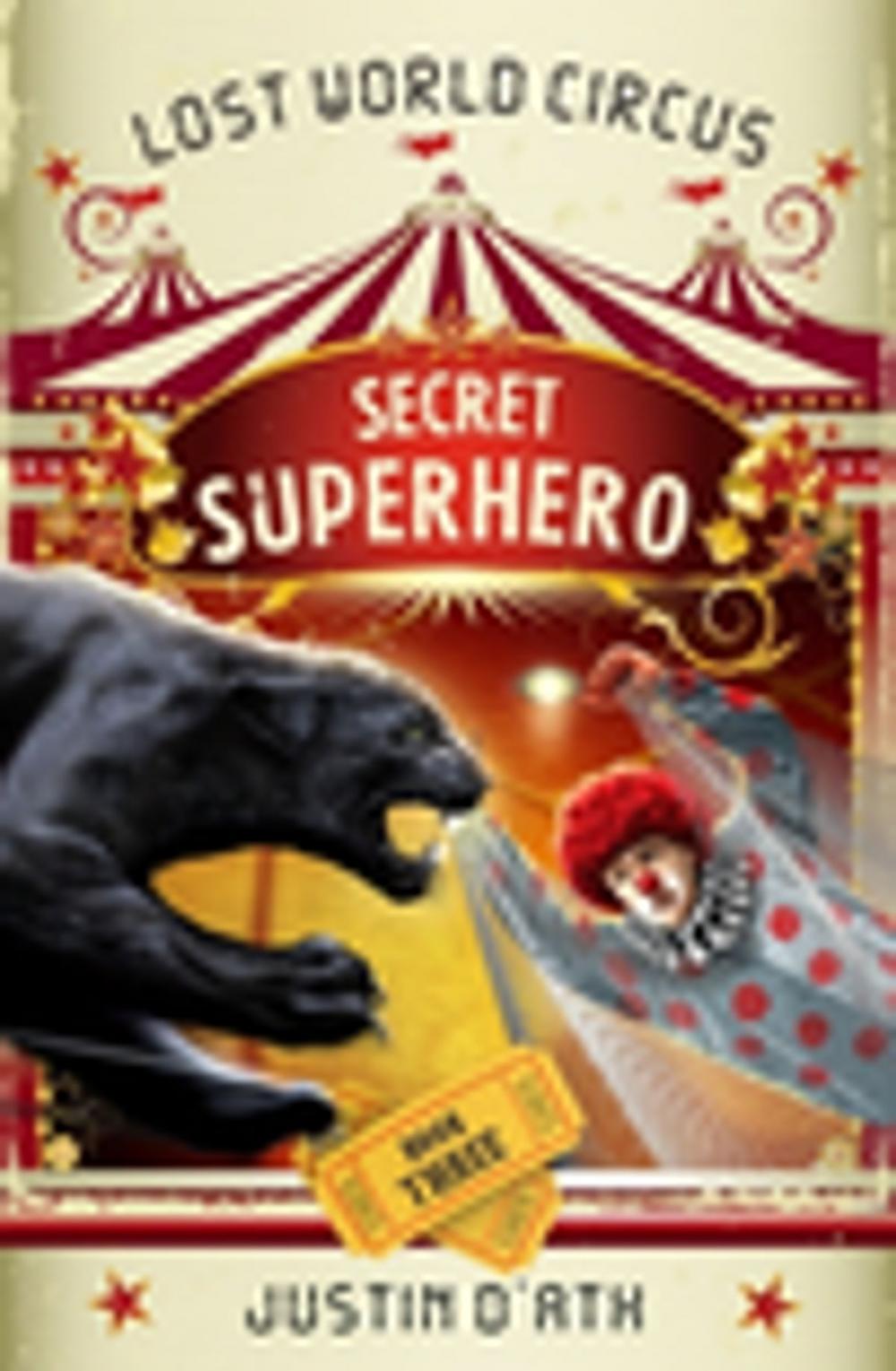 Big bigCover of Secret Superhero: The Lost World Circus Book 3