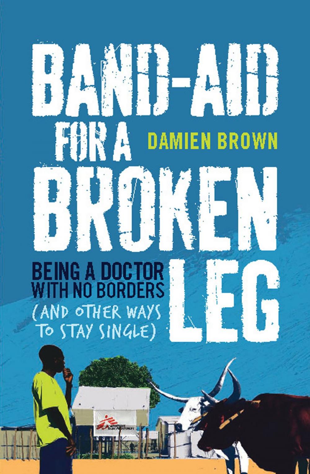 Big bigCover of Band-Aid for a Broken Leg