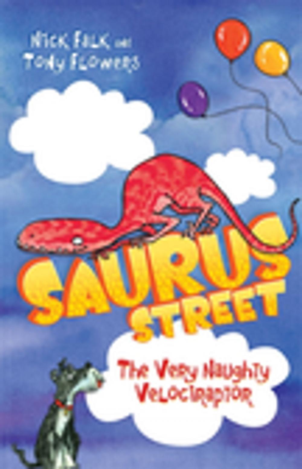 Big bigCover of Saurus Street 3: The Very Naughty Velociraptor