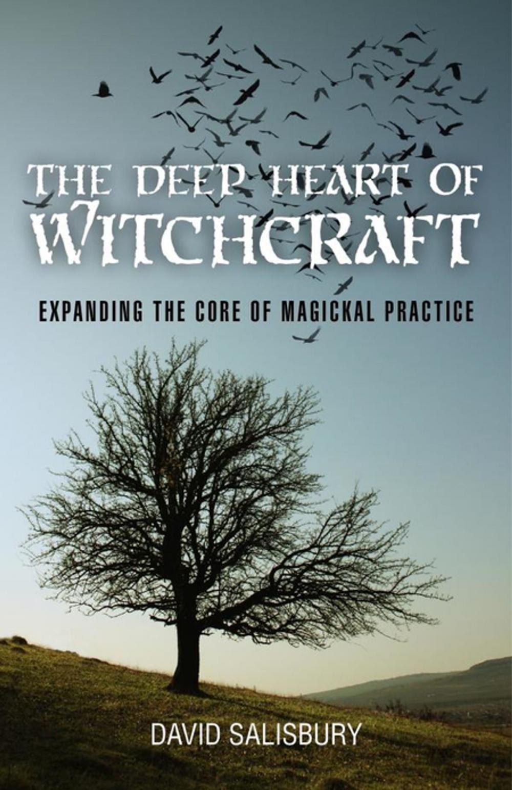 Big bigCover of The Deep Heart of Witchcraft