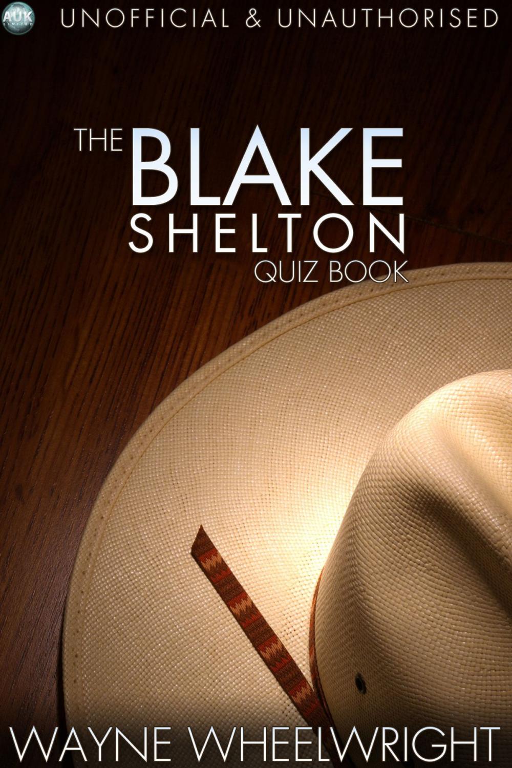 Big bigCover of The Blake Shelton Quiz Book