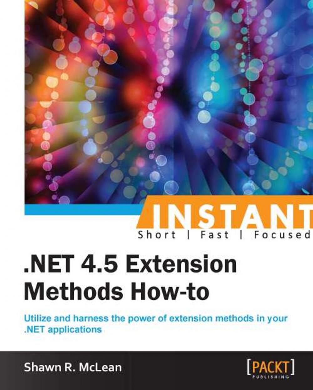 Big bigCover of Instant .NET 4.5 Extension Methods How-to