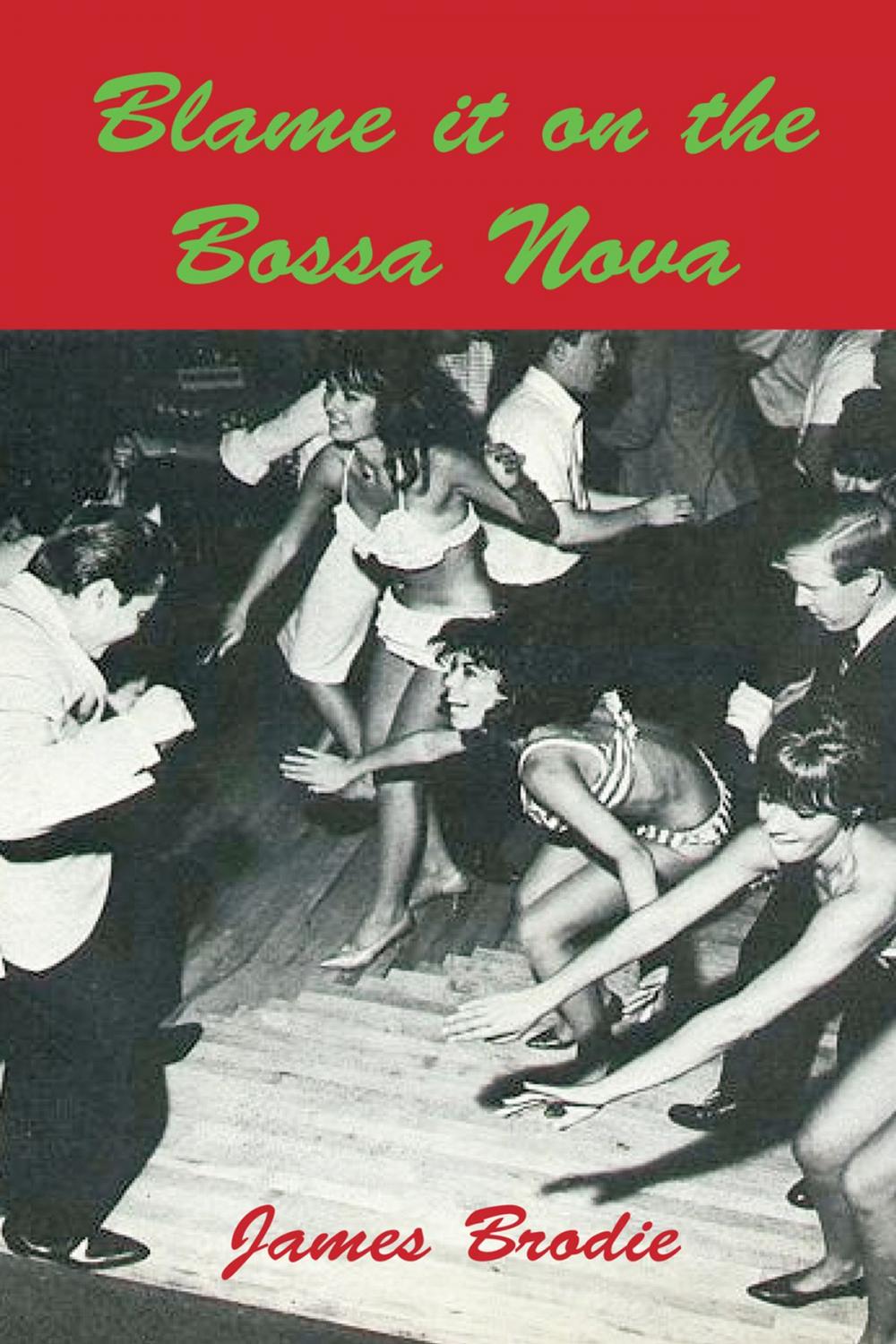 Big bigCover of Blame It On The Bossa Nova