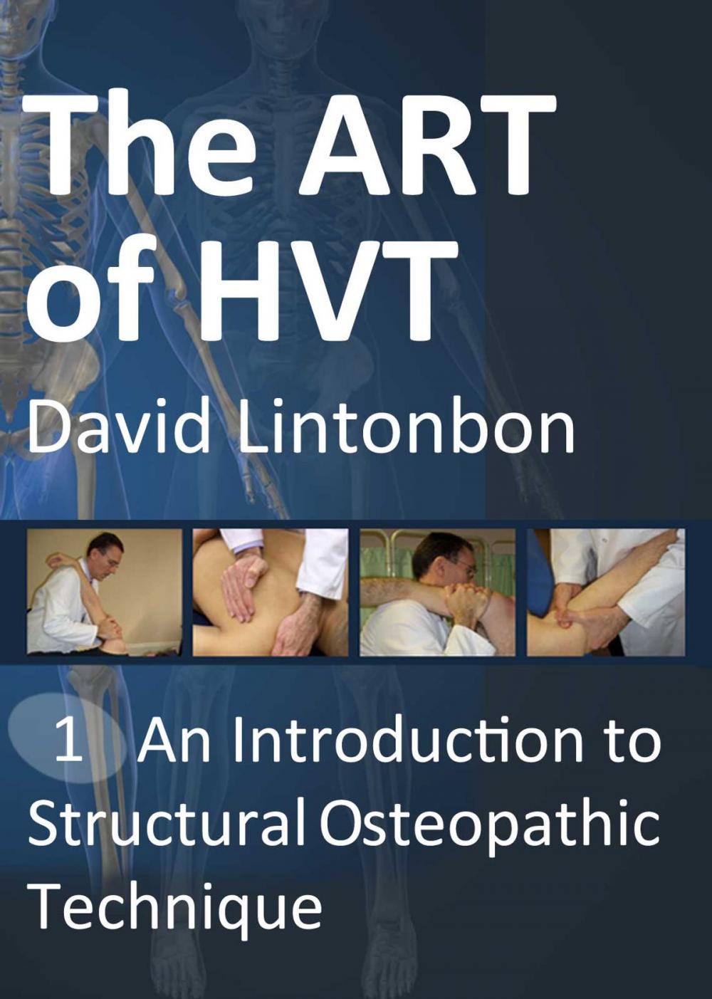 Big bigCover of The Art of HVT - Introduction to Structural Osteopathic Technique