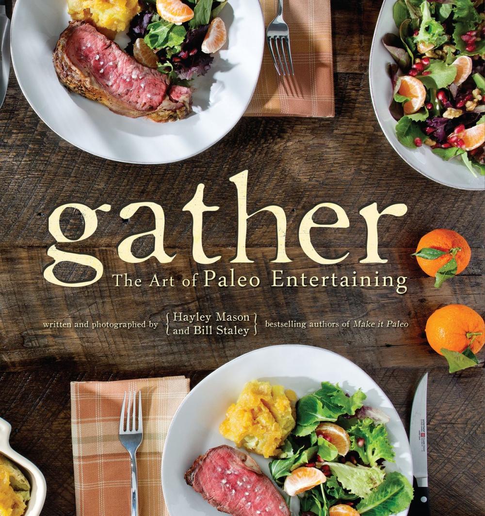 Big bigCover of Gather, the Art of Paleo Entertaining