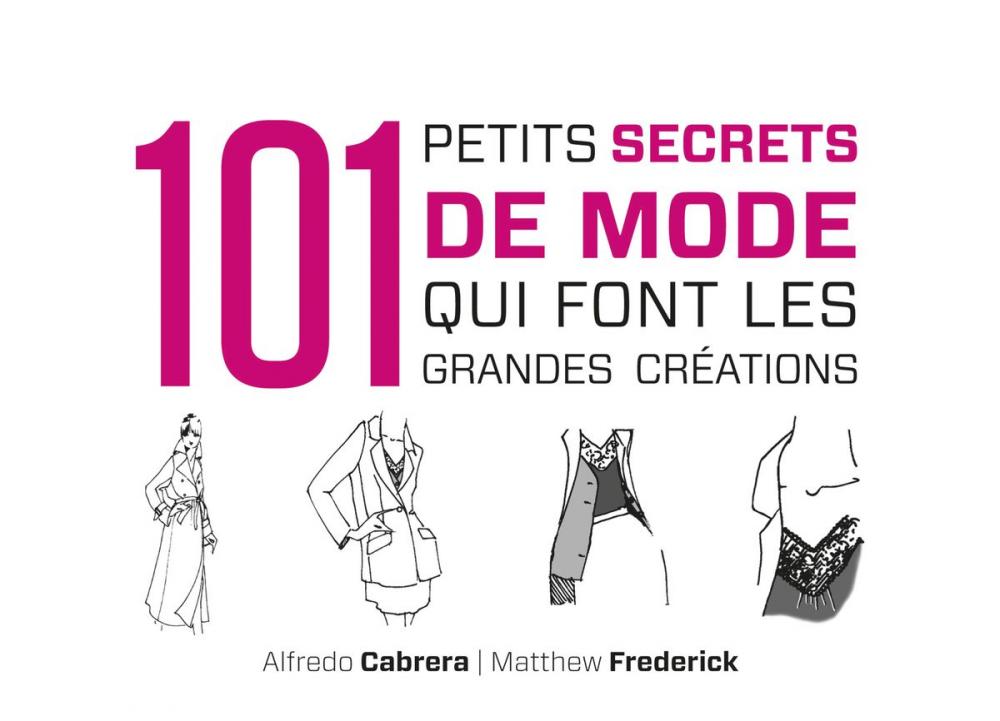 Big bigCover of 101 petits secrets de mode qui font les grandes créations