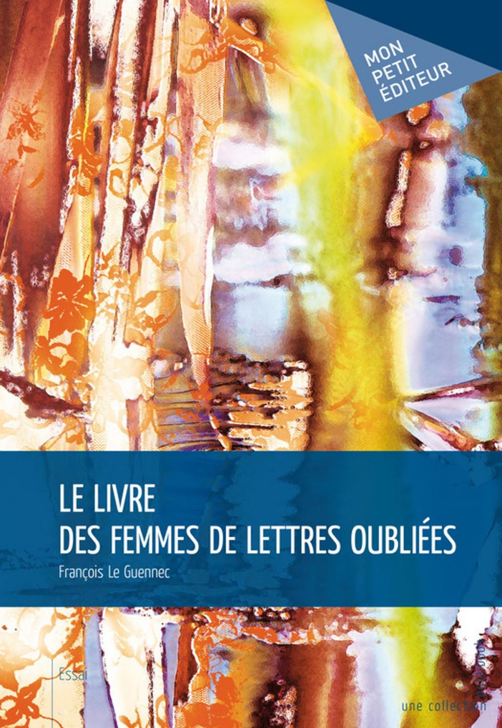 Big bigCover of Le Livre des femmes de lettres oubliées