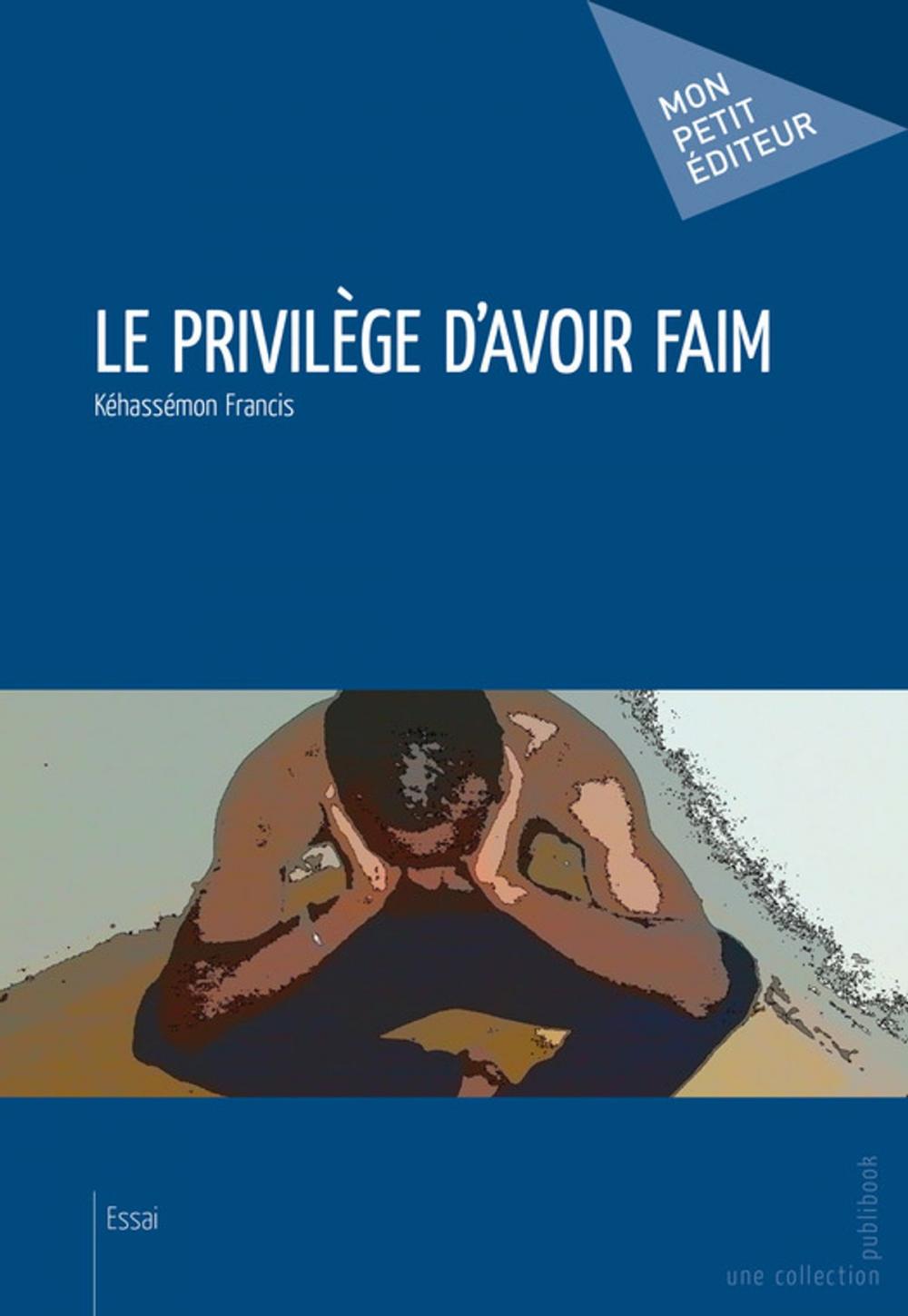 Big bigCover of Le Privilège d'avoir faim