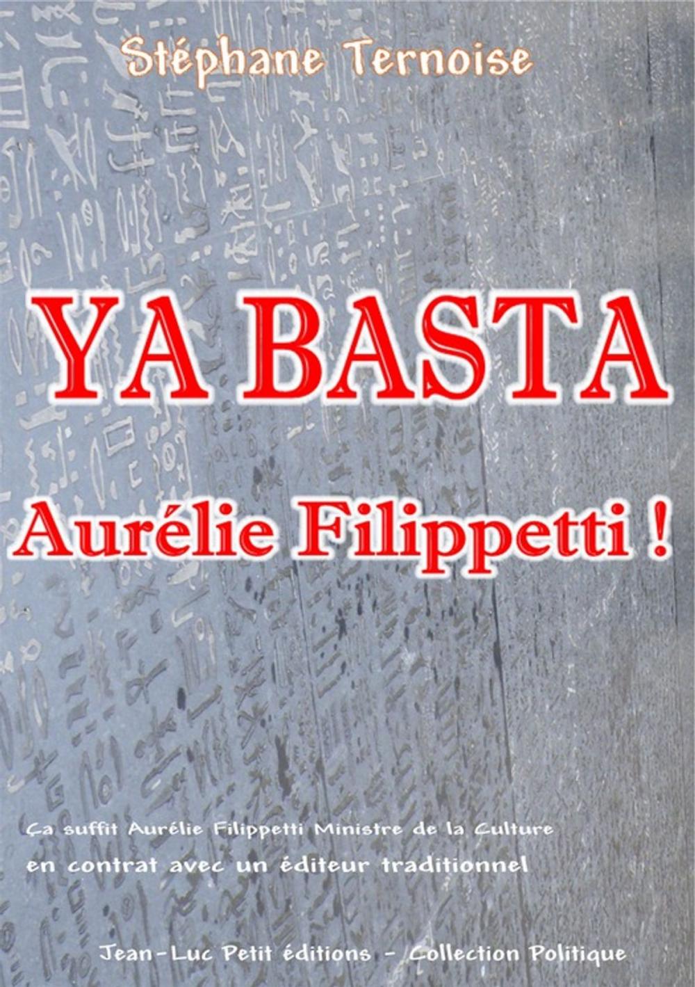 Big bigCover of Ya basta Aurélie Filippetti !