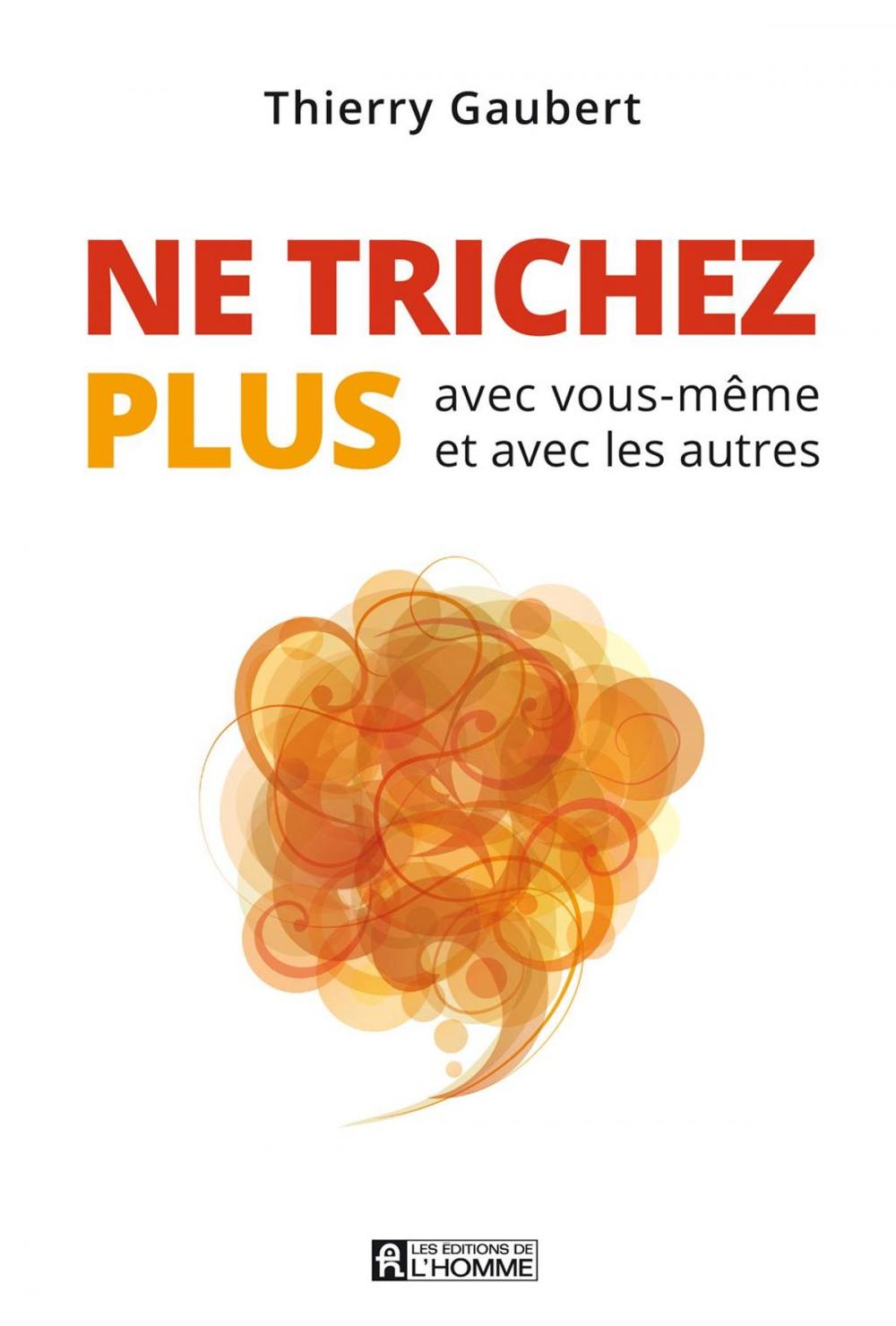 Big bigCover of Ne trichez plus