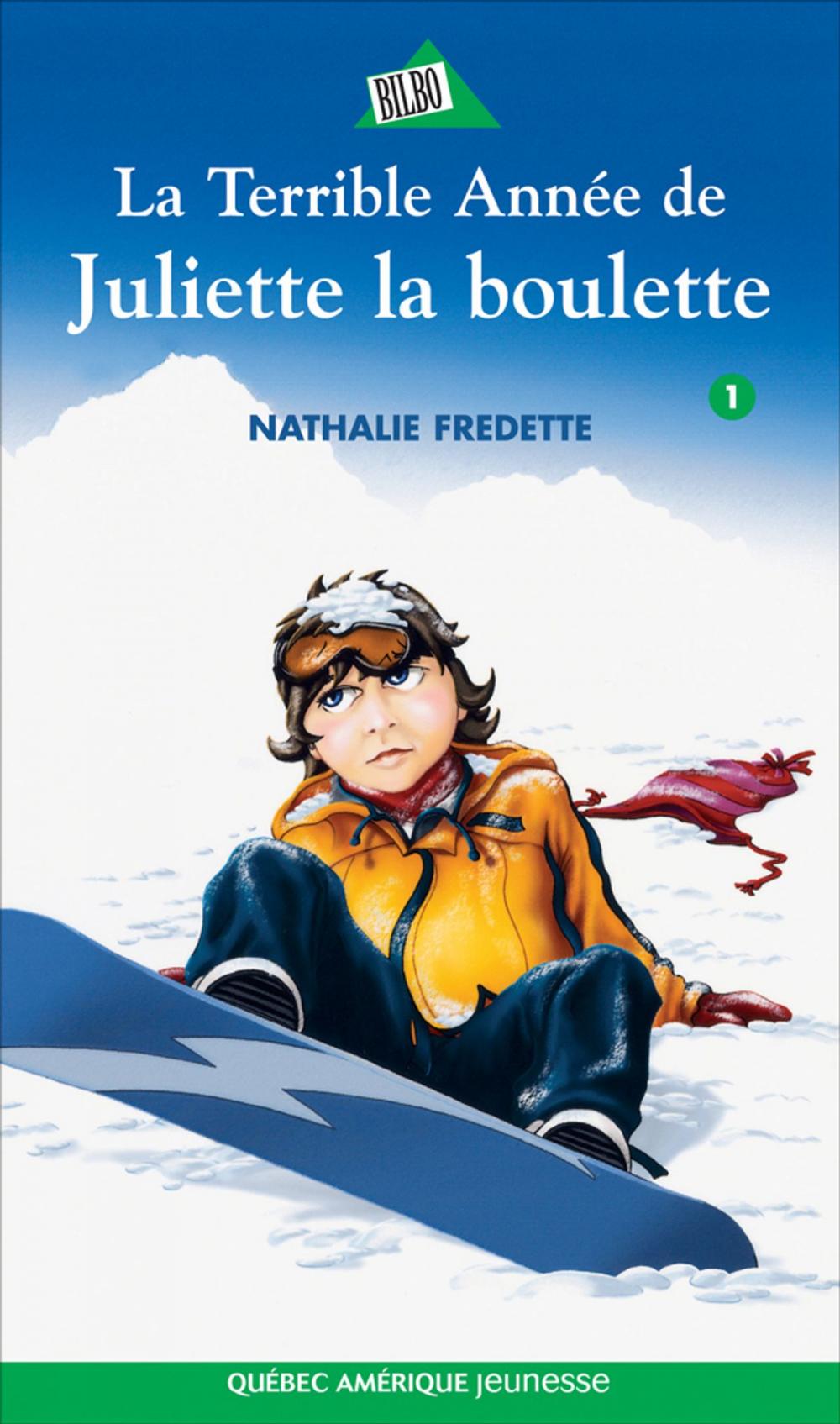 Big bigCover of Juliette 1 - La Terrible Année de Juliette la boulette