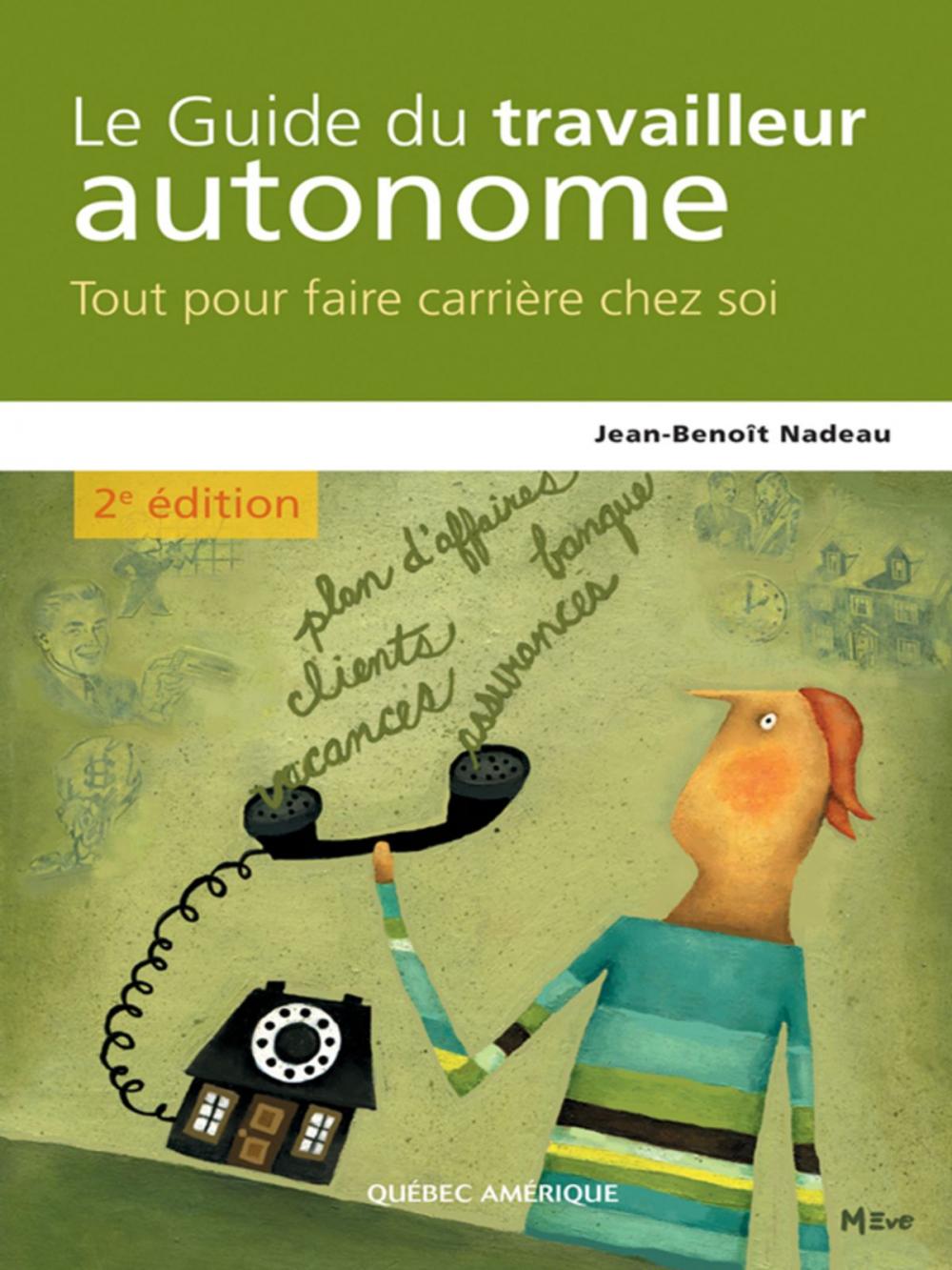 Big bigCover of Le Guide du travailleur autonome