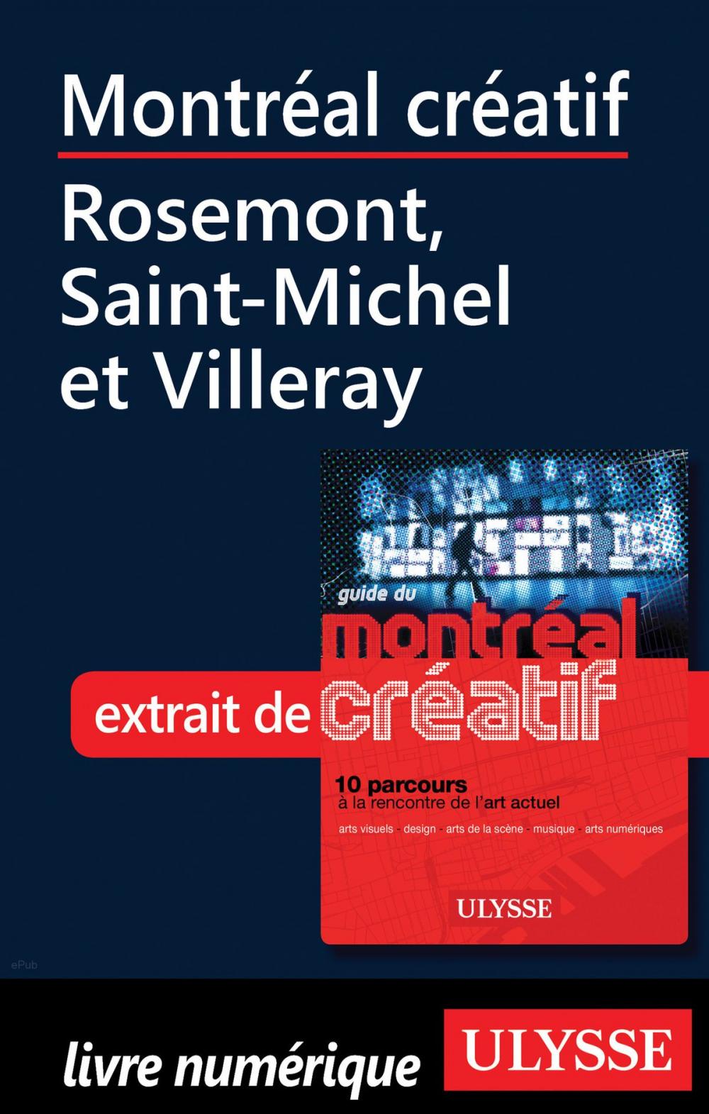 Big bigCover of Montréal créatif - Rosemont, Saint-Michel et Villeray