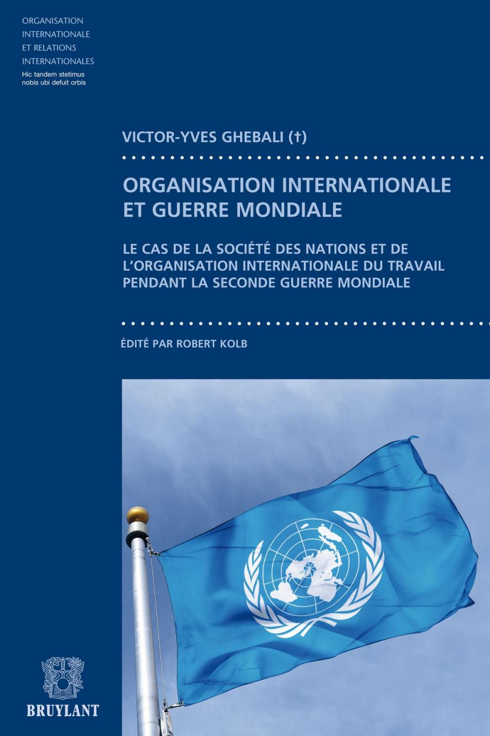 Big bigCover of Contribution à l'étude du fonctionnement des organisation internationales pendant la guerre