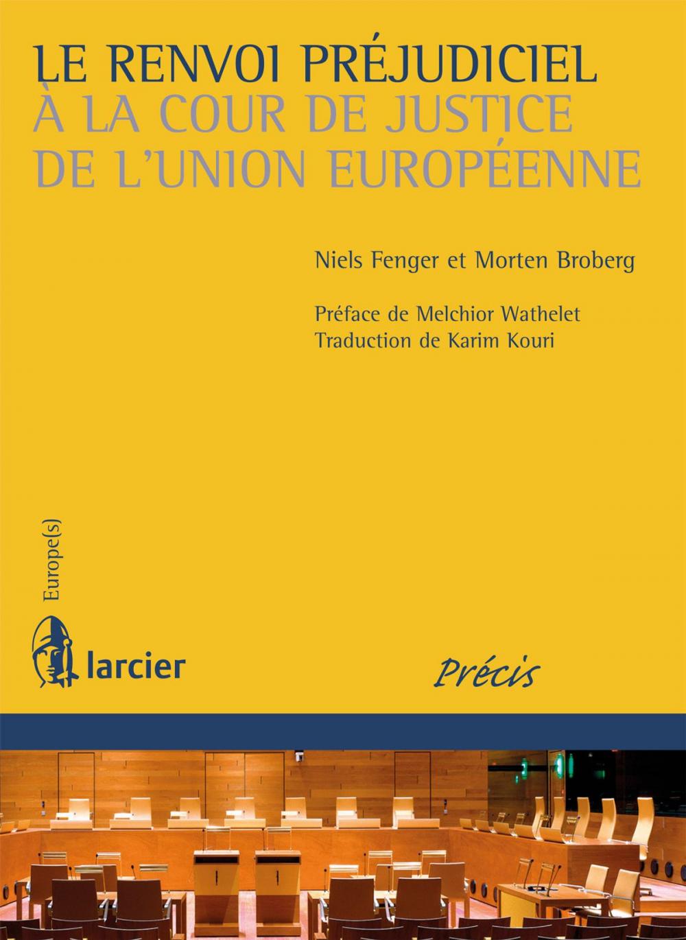 Big bigCover of Le renvoi préjudiciel à la Cour de justice de l'Union européenne