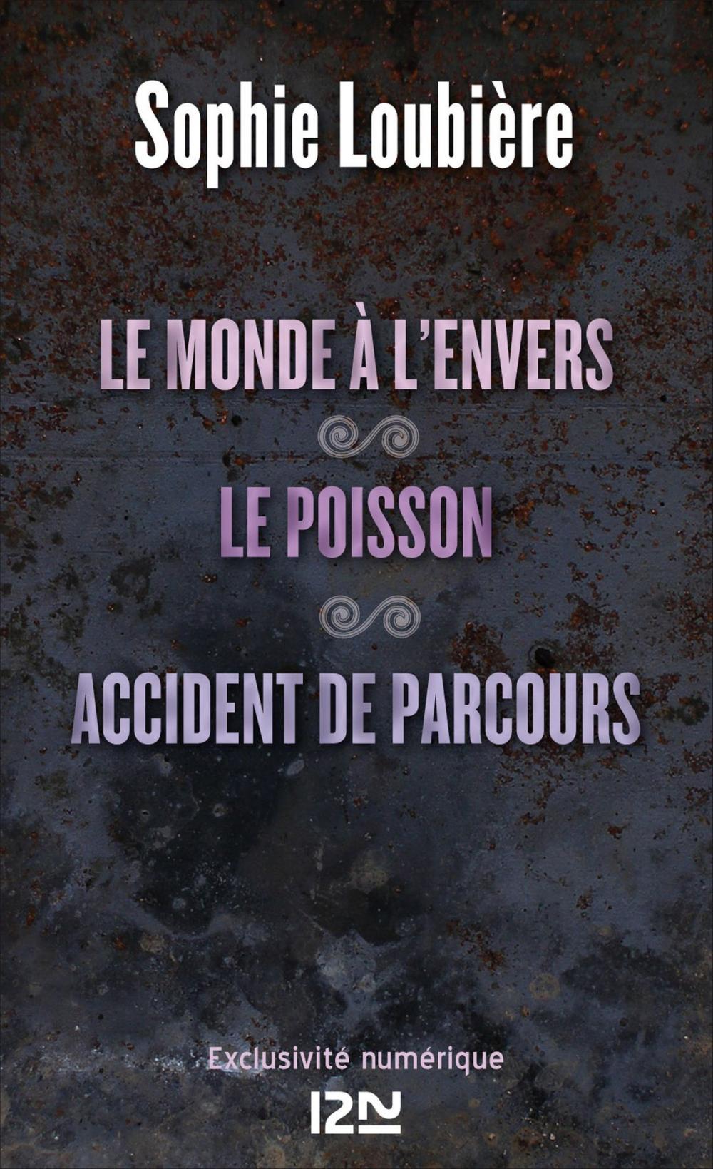 Big bigCover of Le monde à l'envers suivi de Le poisson et Accident de parcours