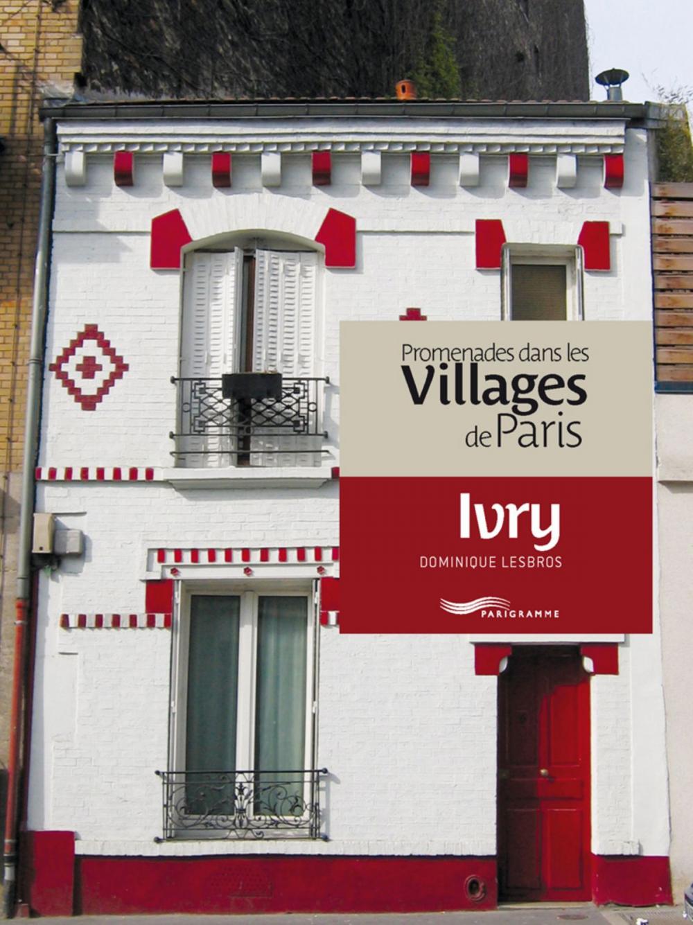 Big bigCover of Promenades dans les villages de Paris-Ivry