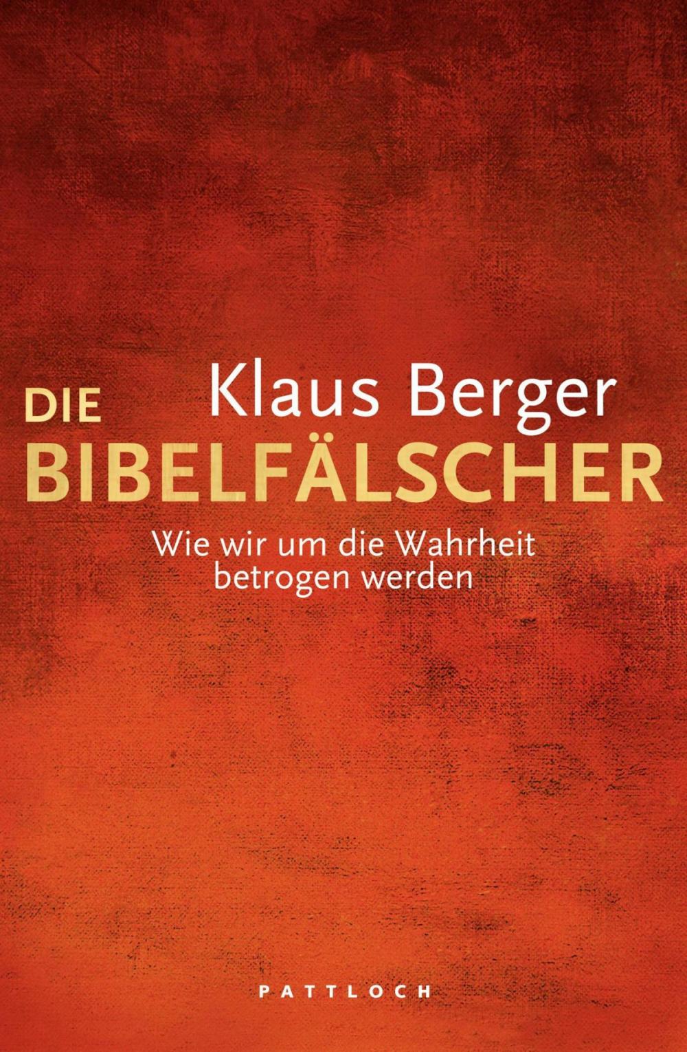 Big bigCover of Die Bibelfälscher