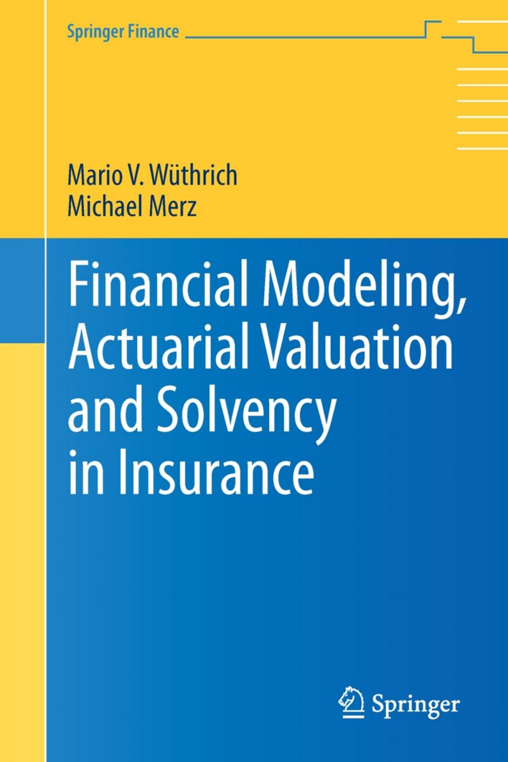 Big bigCover of Financial Modeling, Actuarial Valuation and Solvency in Insurance