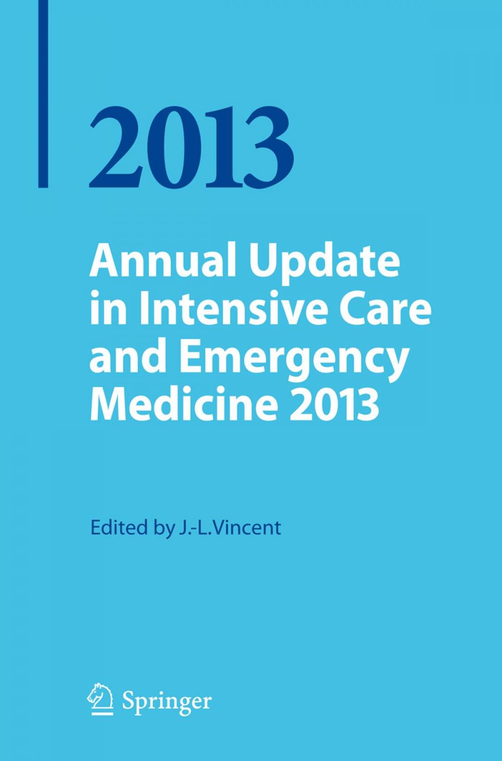 Big bigCover of Annual Update in Intensive Care and Emergency Medicine 2013