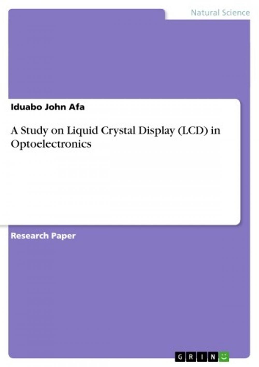 Big bigCover of A Study on Liquid Crystal Display (LCD) in Optoelectronics