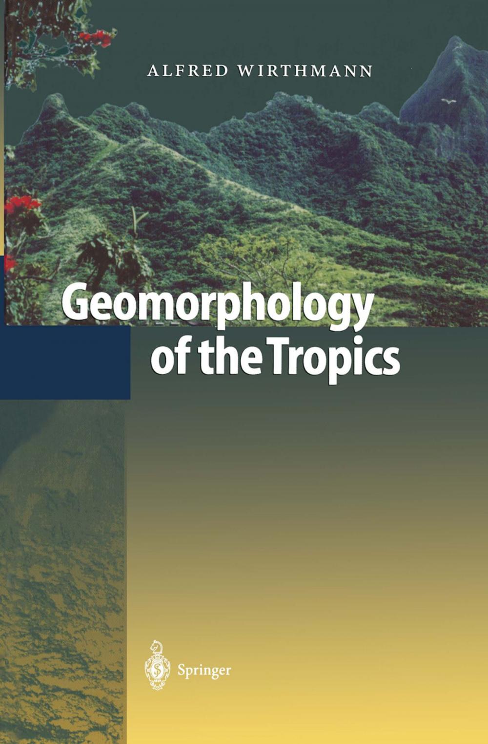 Big bigCover of Geomorphology of the Tropics