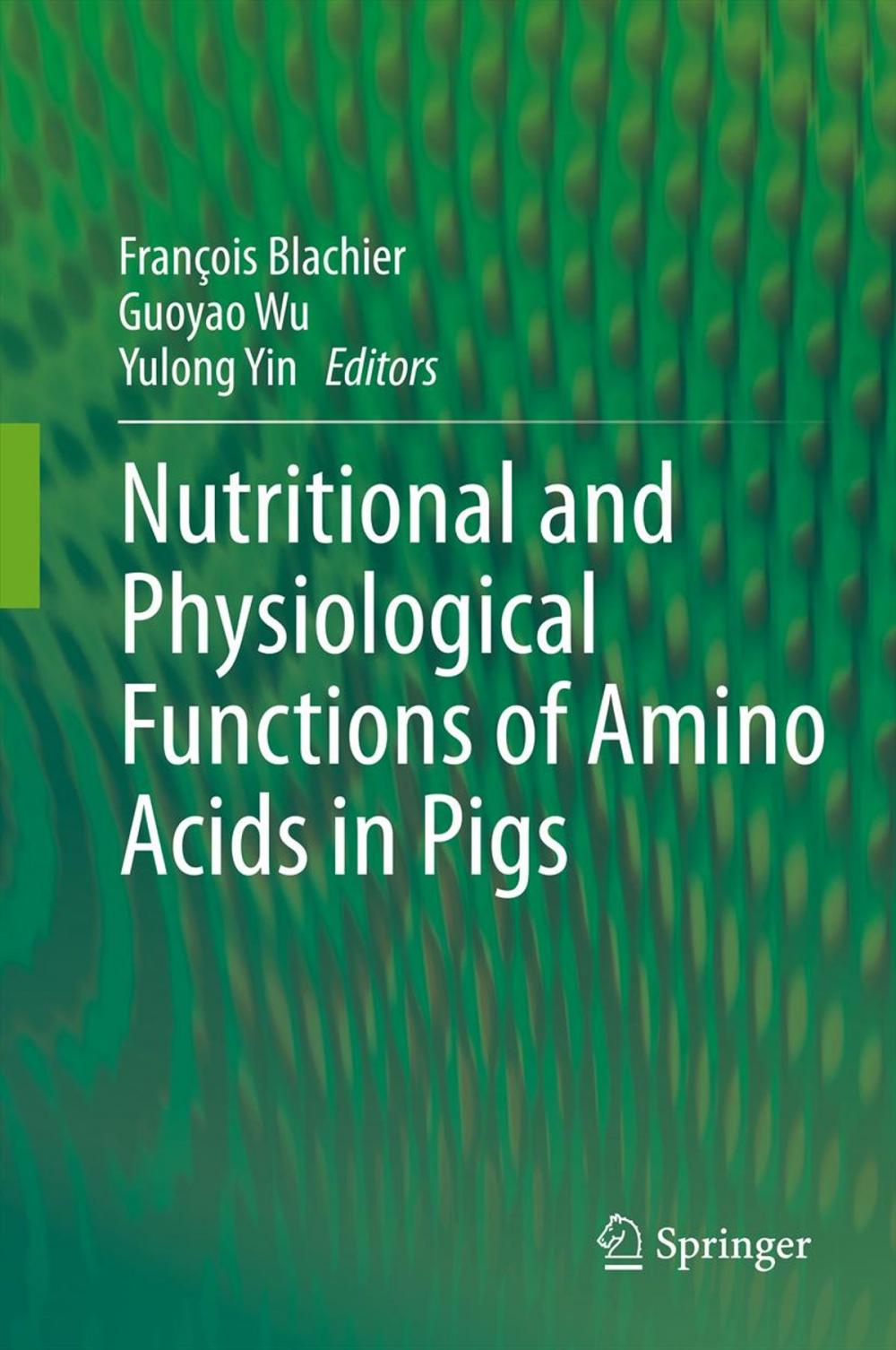 Big bigCover of Nutritional and Physiological Functions of Amino Acids in Pigs