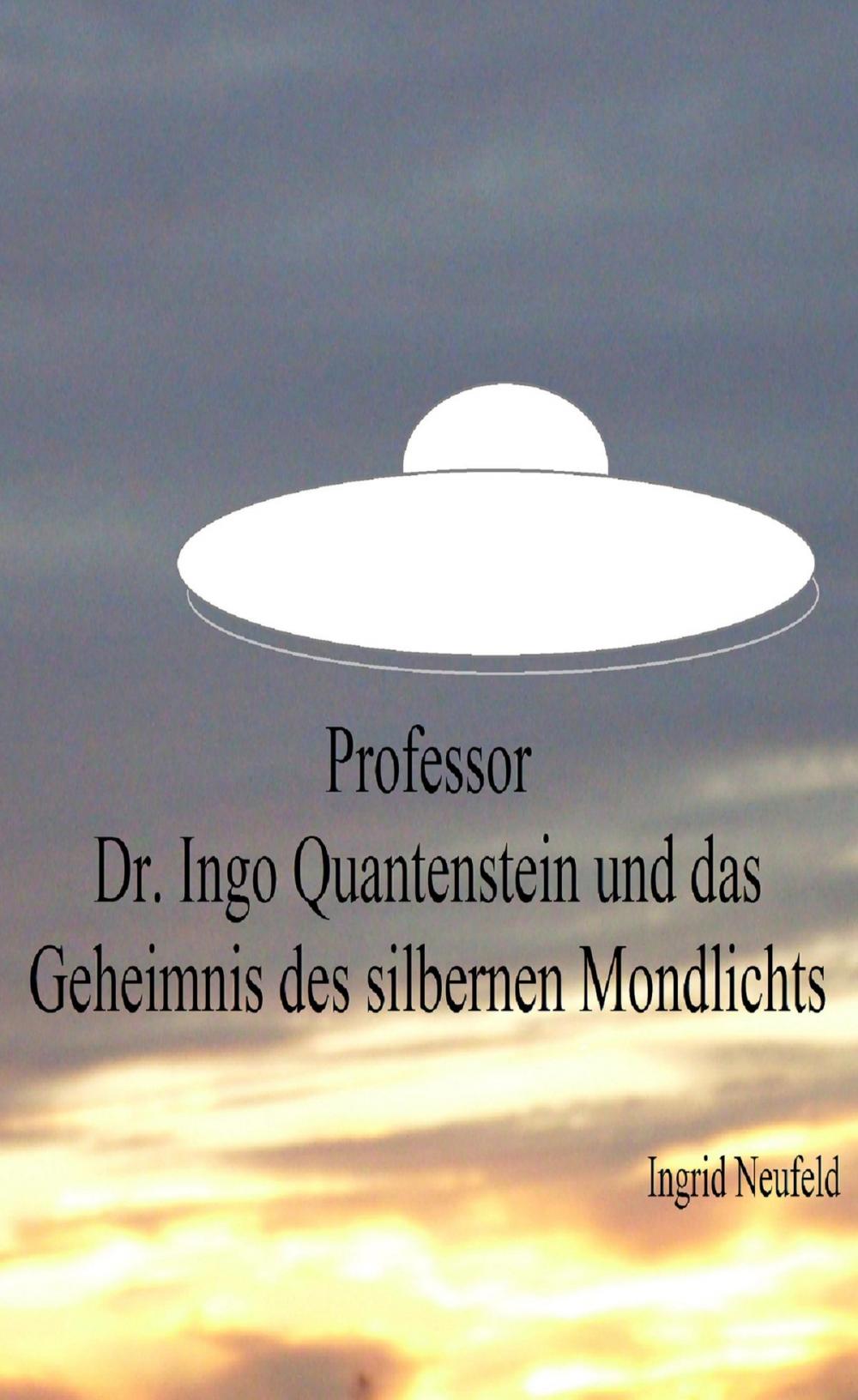 Big bigCover of Professor Dr. Ingo Quantenstein und das Geheimnis des silbernen Mondlichts