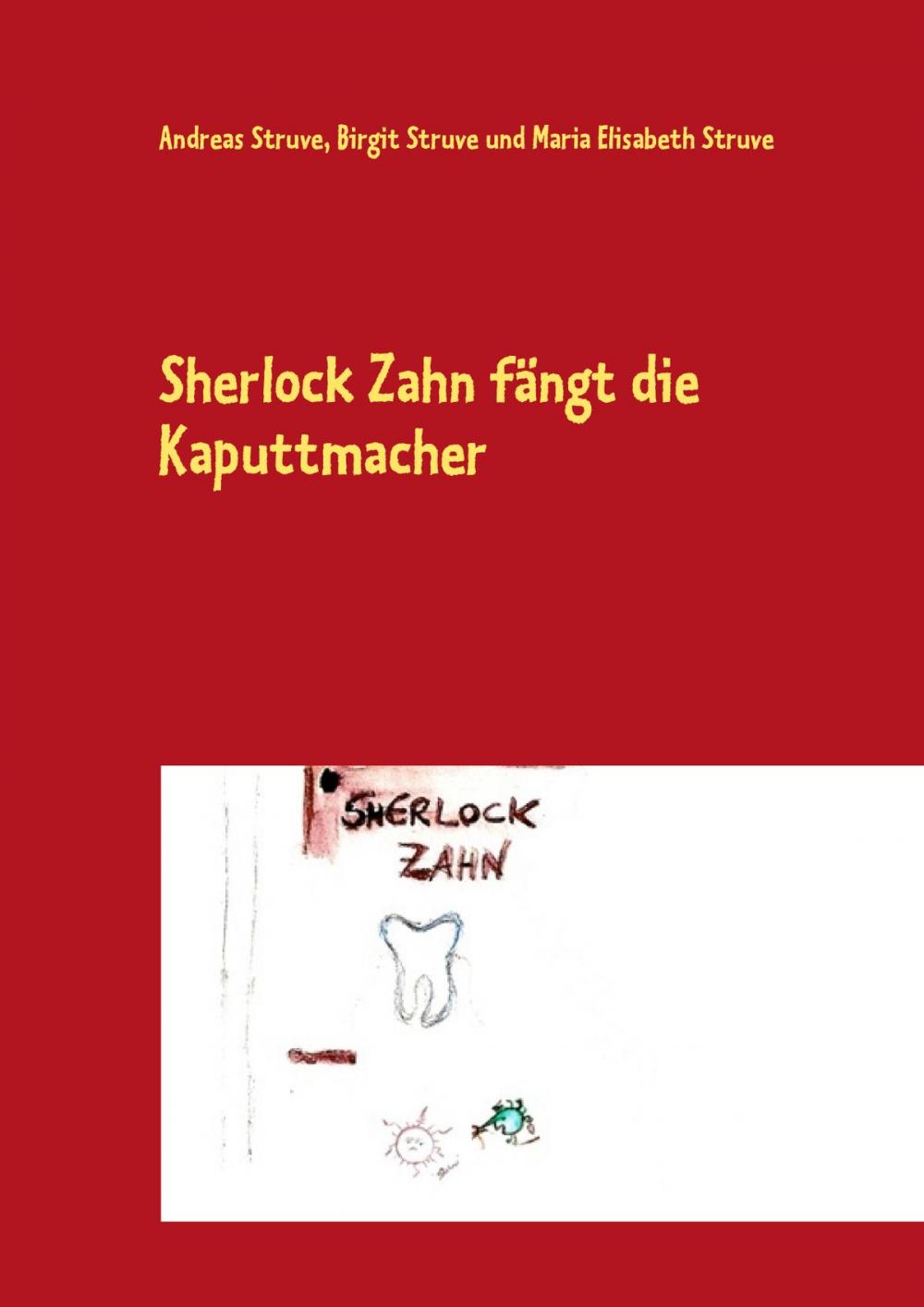 Big bigCover of Sherlock Zahn fängt die Kaputtmacher