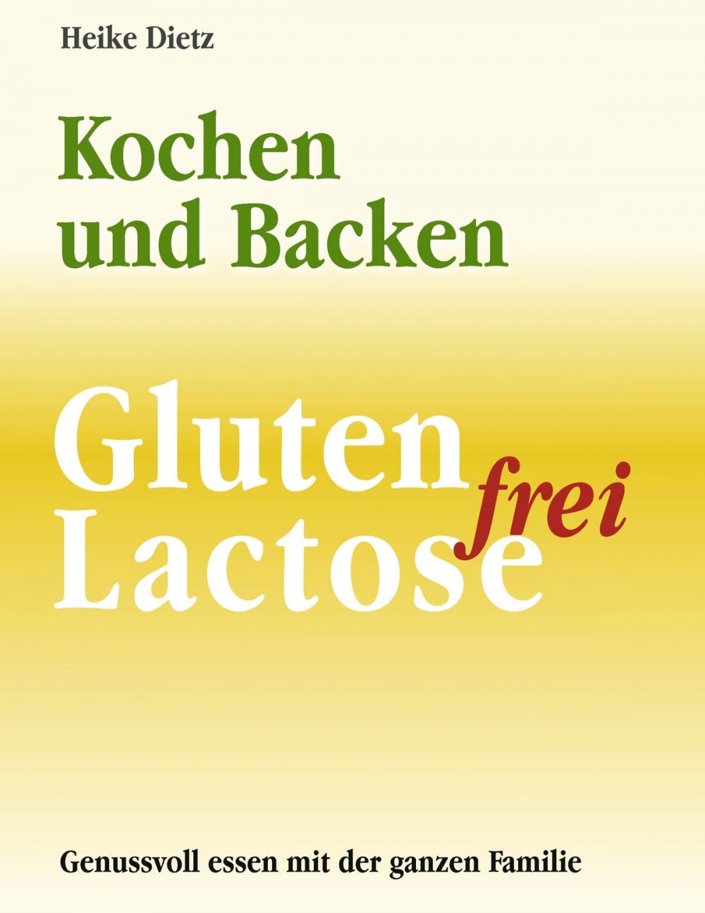 Big bigCover of Gluten- und Lactosefrei Kochen und Backen