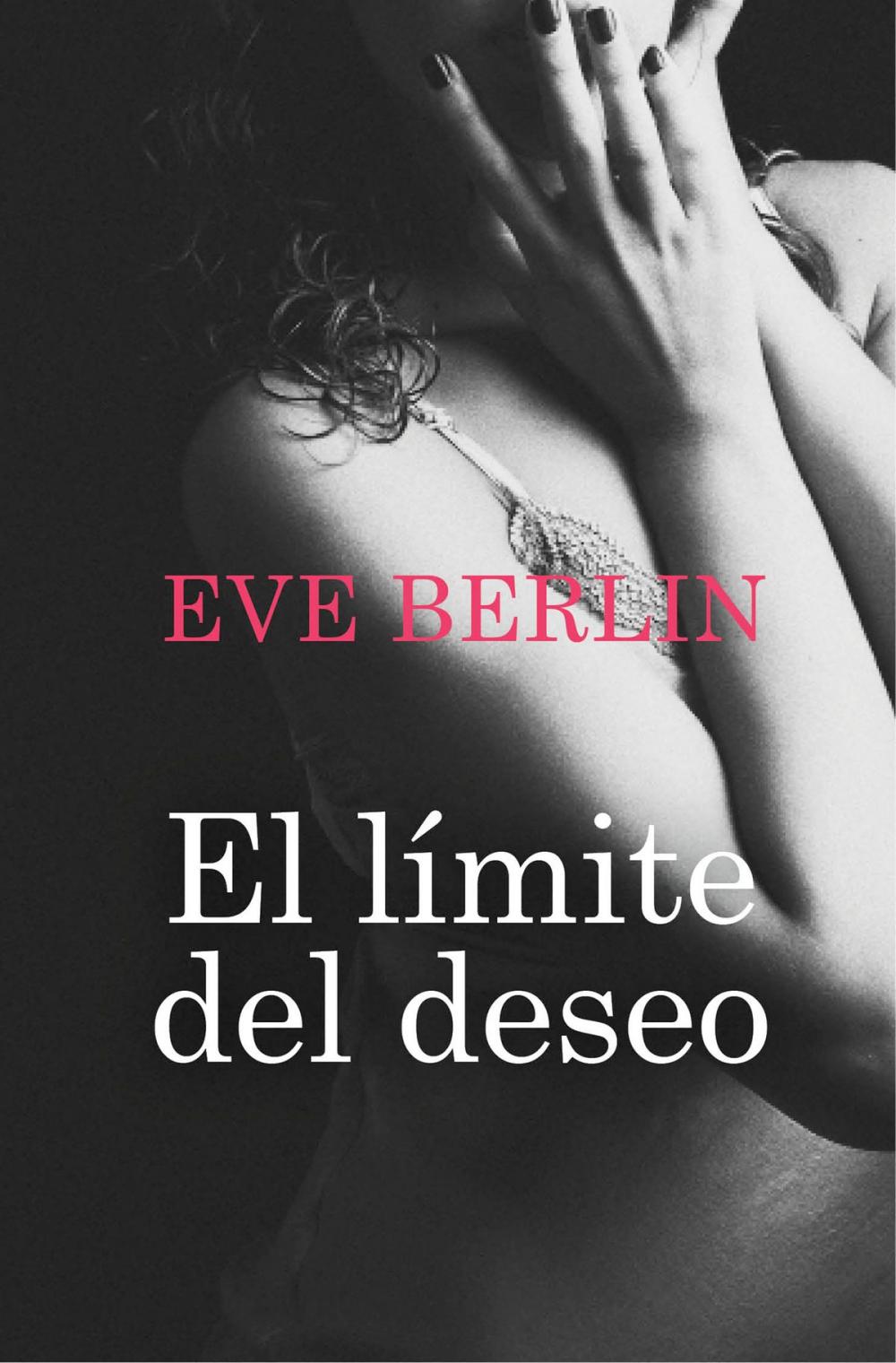 Big bigCover of El límite del deseo