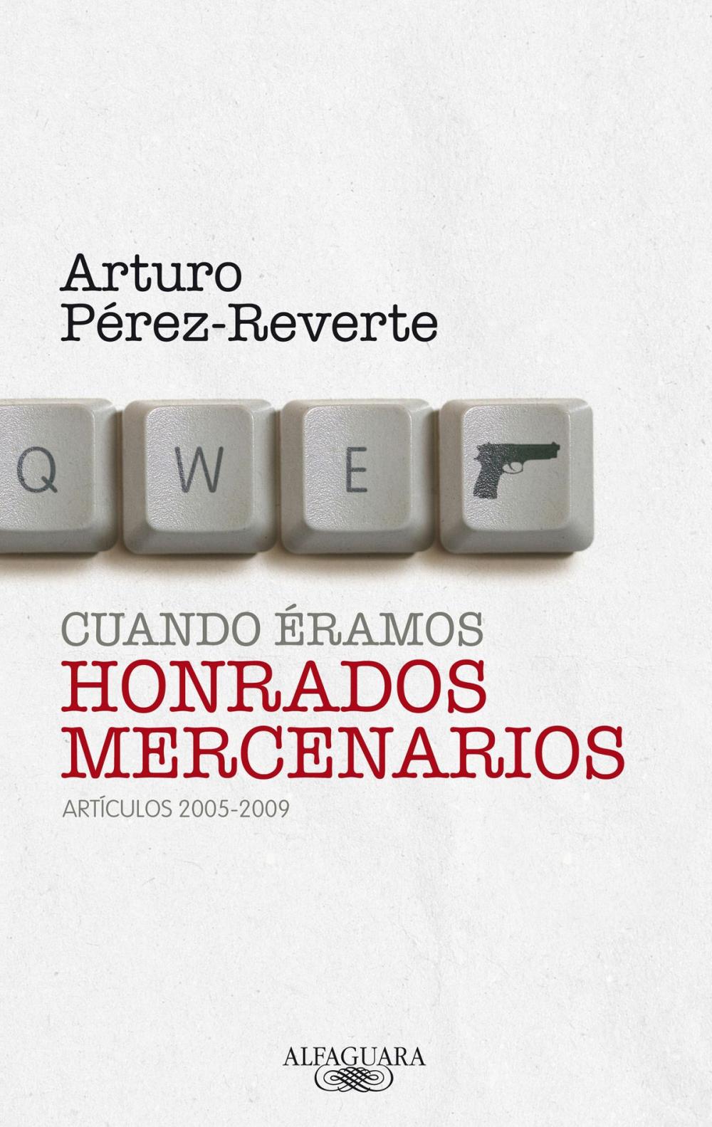 Big bigCover of Cuando éramos honrados mercenarios (2005-2009)