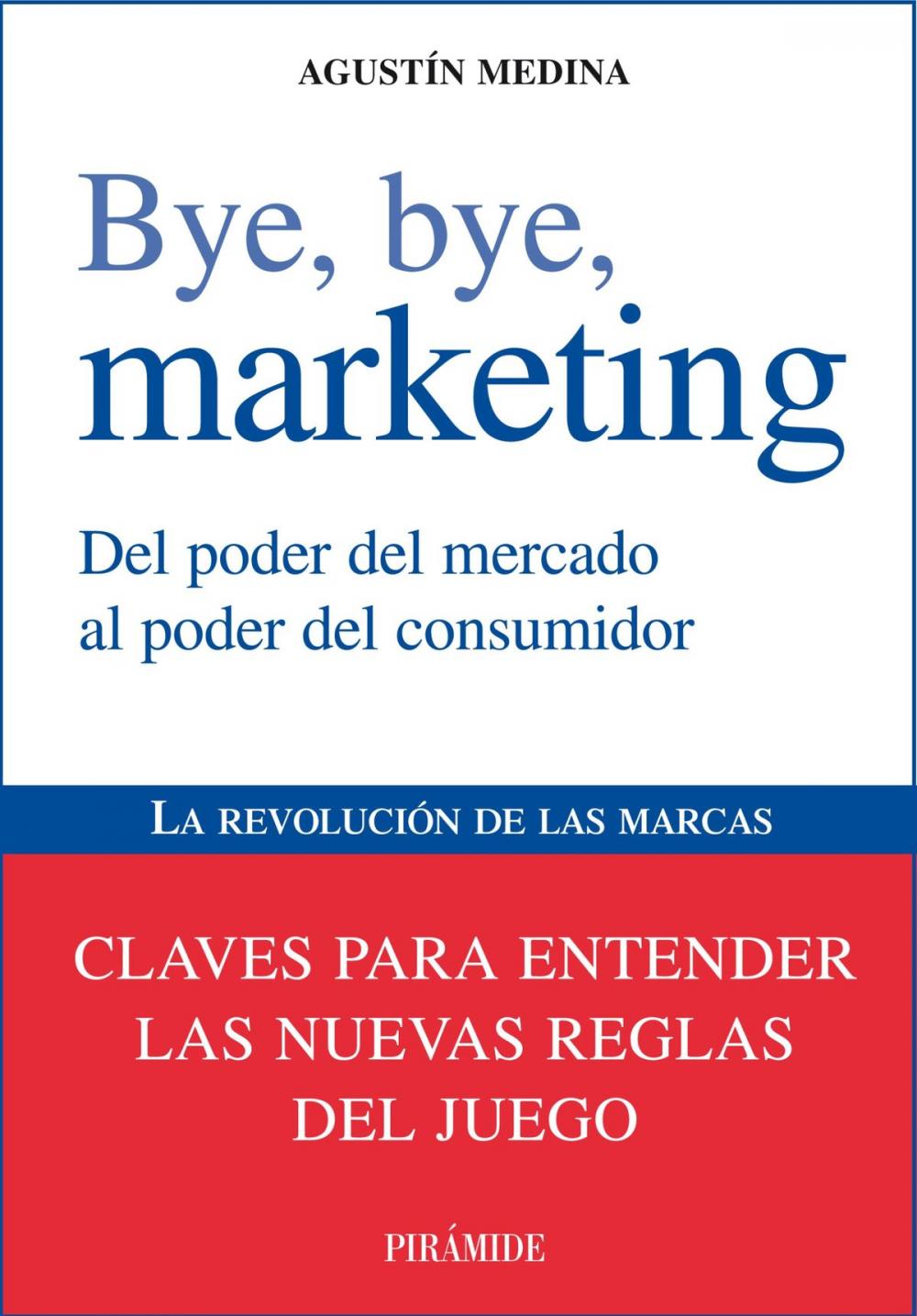 Big bigCover of Bye, bye, marketing