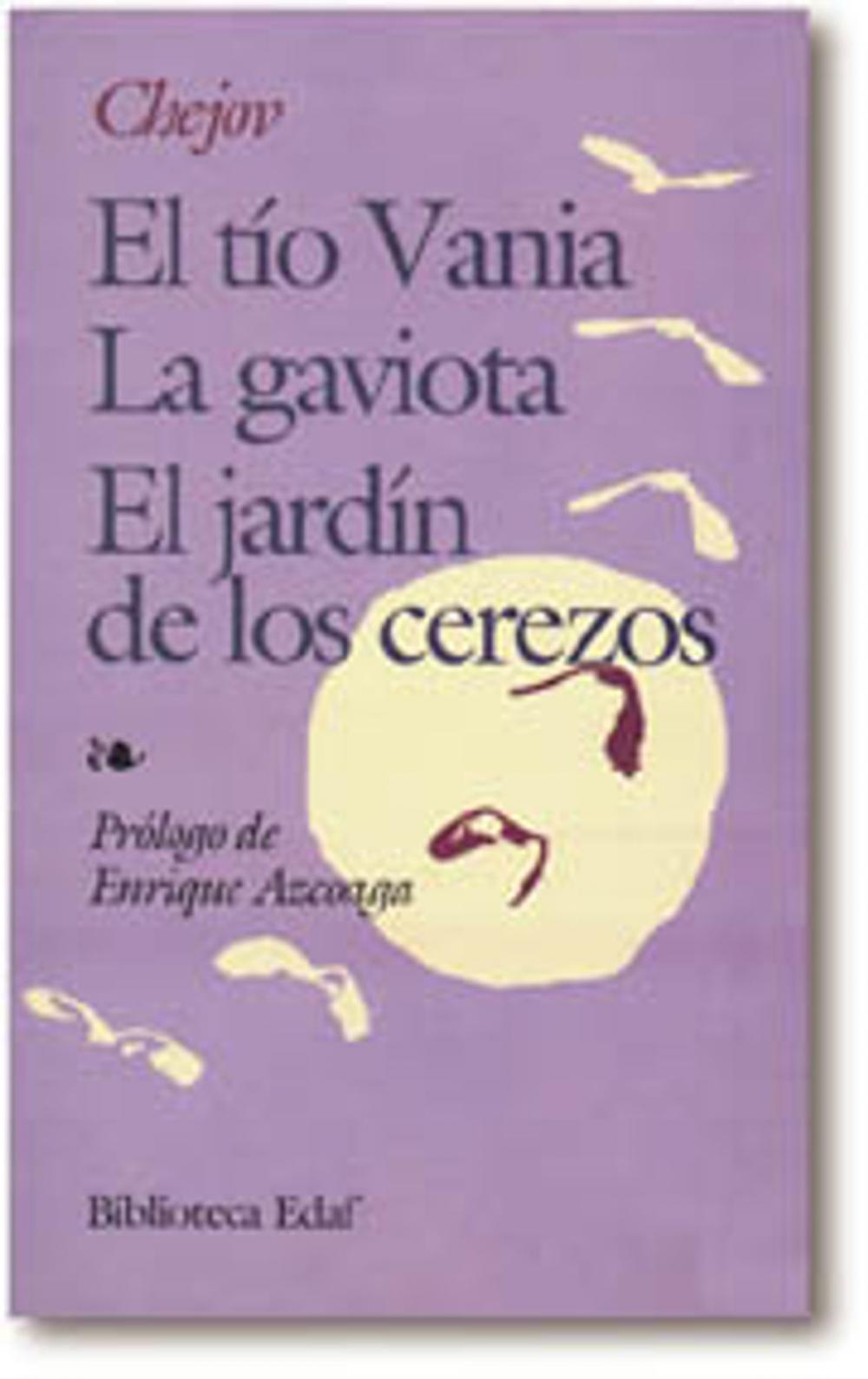 Big bigCover of El Tío Vania. La gaviota. El jardín de los cerezos