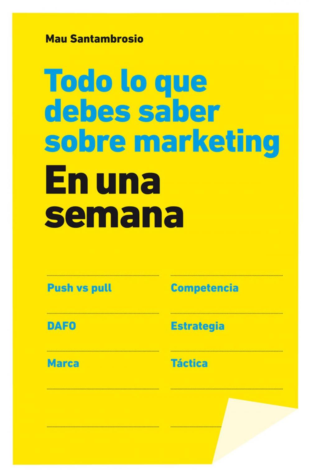 Big bigCover of Todo lo que debes saber sobre marketing en una semana