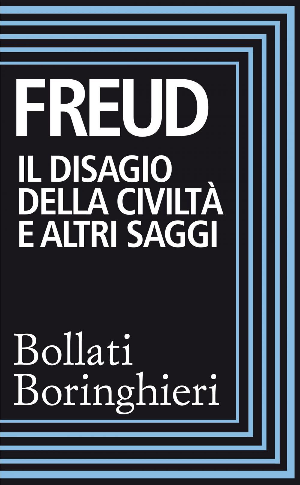 Big bigCover of Il disagio della civiltà e altri saggi