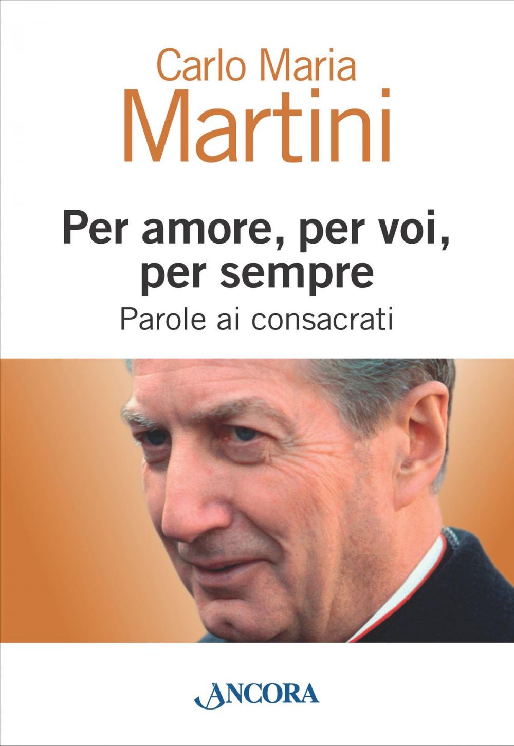 Big bigCover of Per amore, per voi, per sempre. Parole ai consacrati