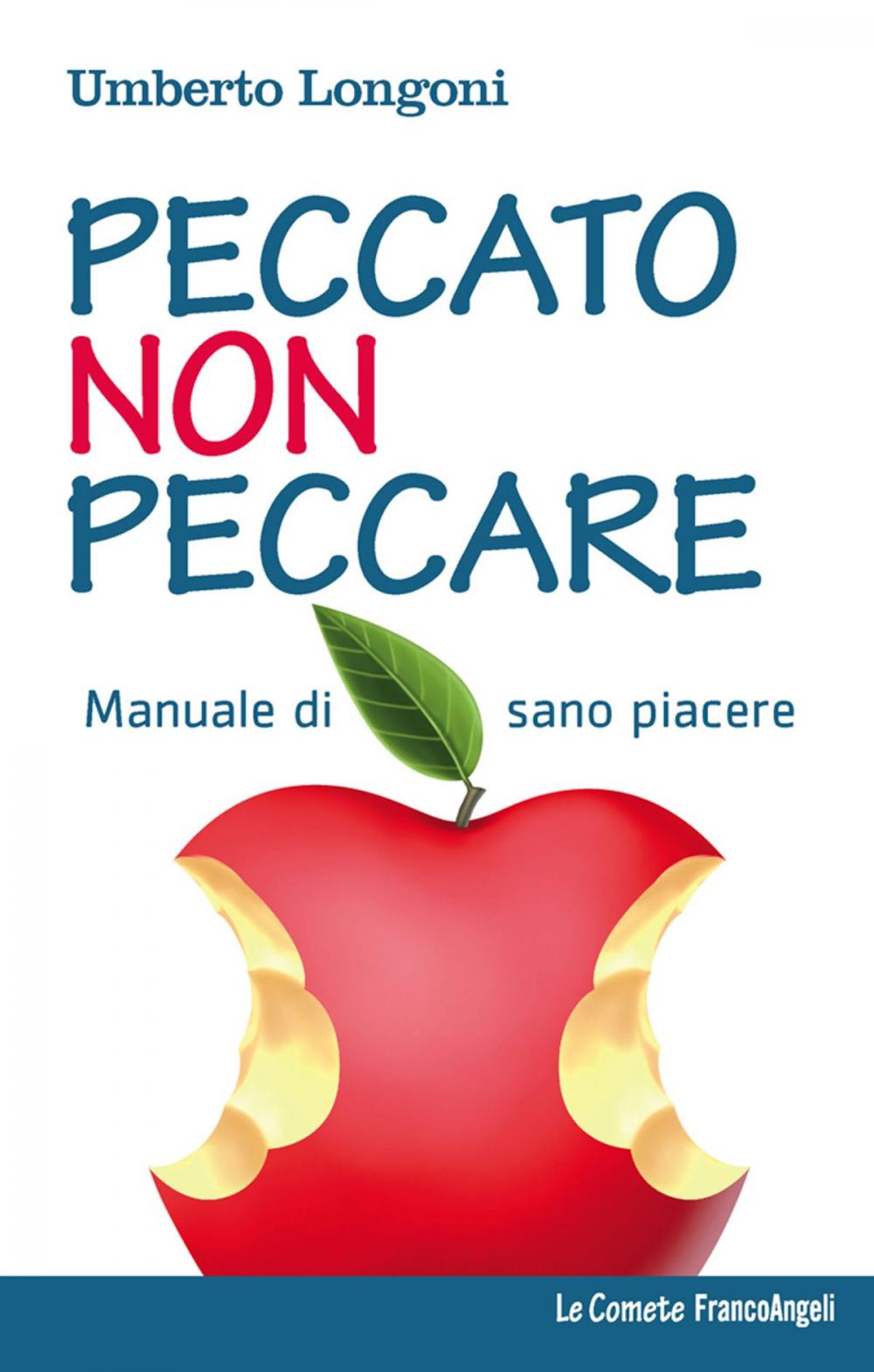 Big bigCover of Peccato non peccare. Manuale di sano piacere