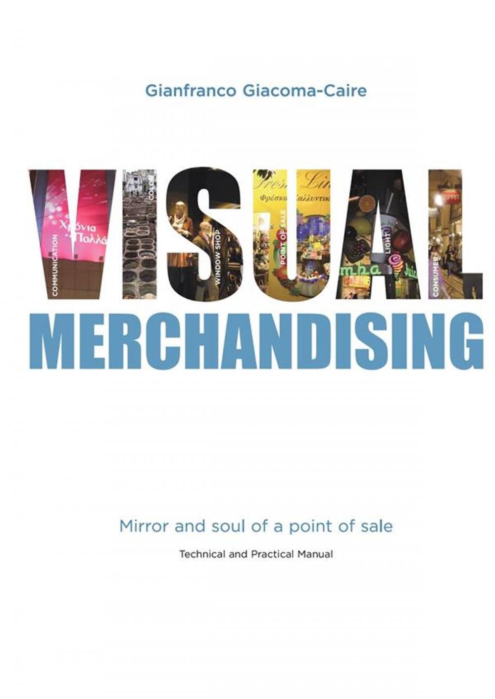 Big bigCover of Visual Merchandising: Mirror and soul of a point of sale