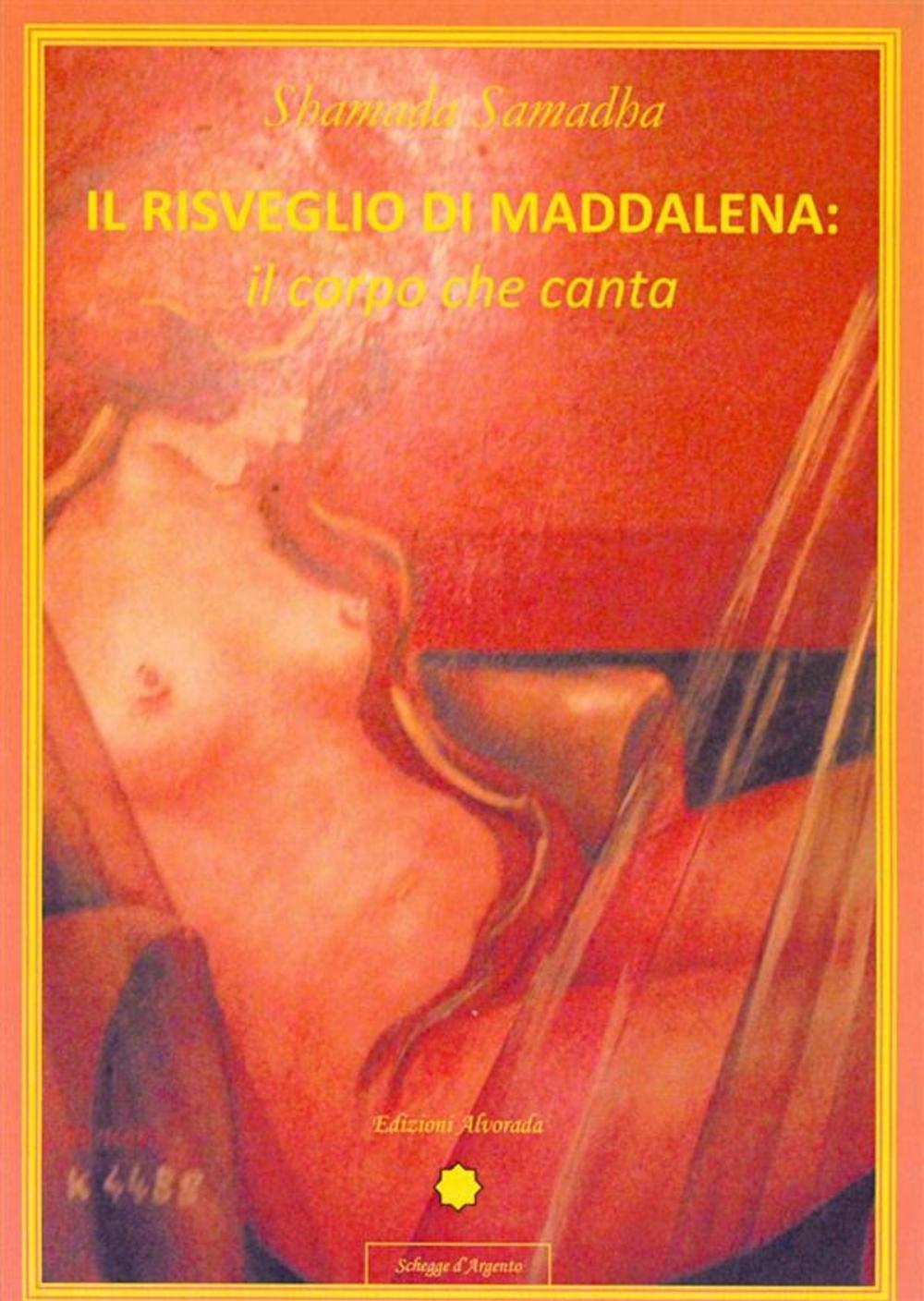 Big bigCover of Il risveglio di Maddalena: il corpo che canta