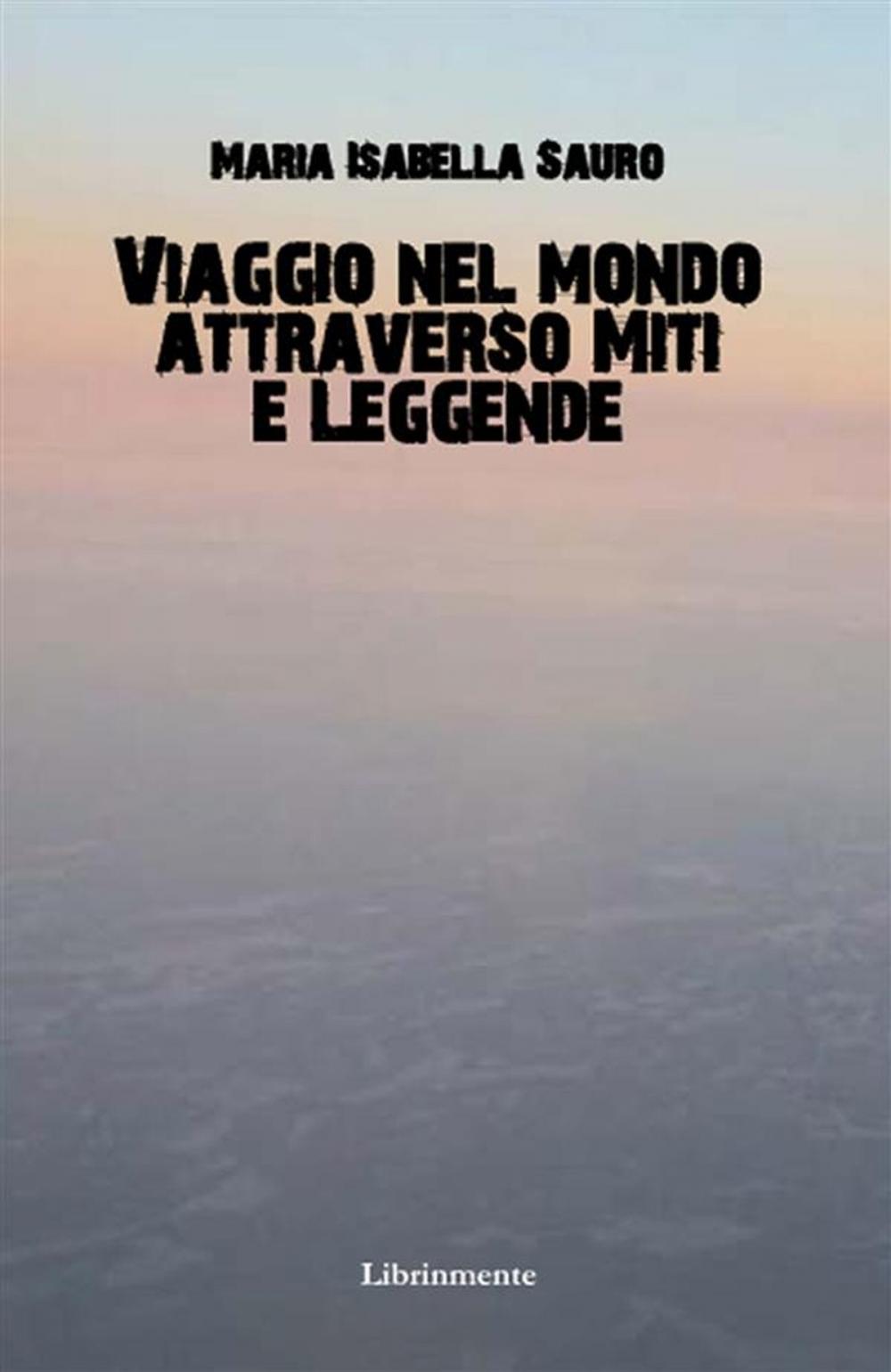 Big bigCover of Viaggio nel mondo attraverso miti e leggende