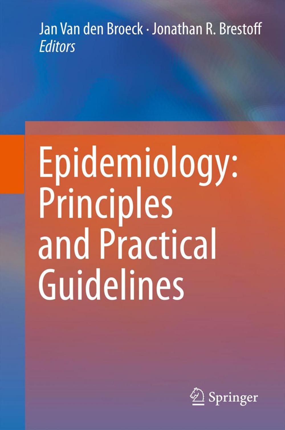 Big bigCover of Epidemiology: Principles and Practical Guidelines