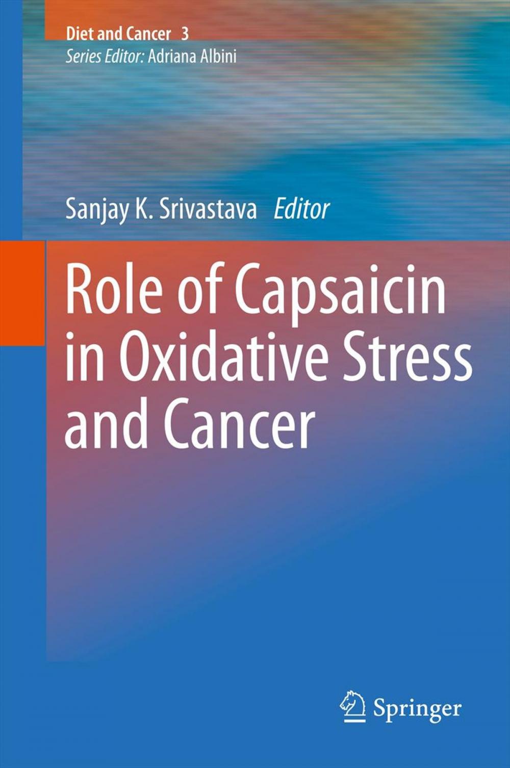 Big bigCover of Role of Capsaicin in Oxidative Stress and Cancer