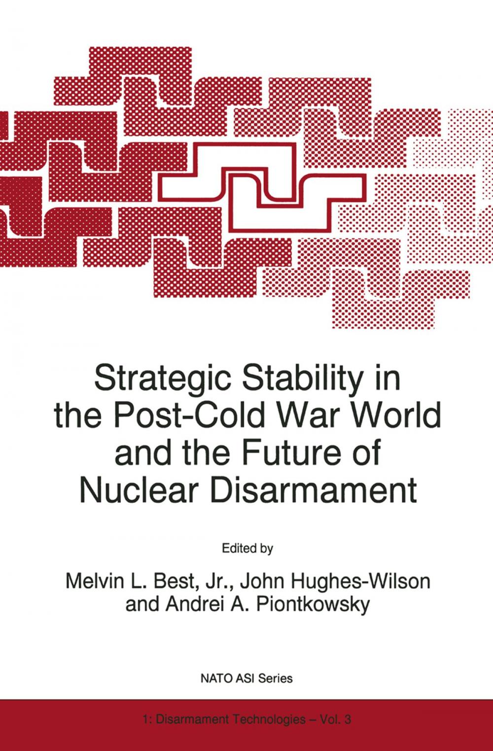 Big bigCover of Strategic Stability in the Post-Cold War World and the Future of Nuclear Disarmament