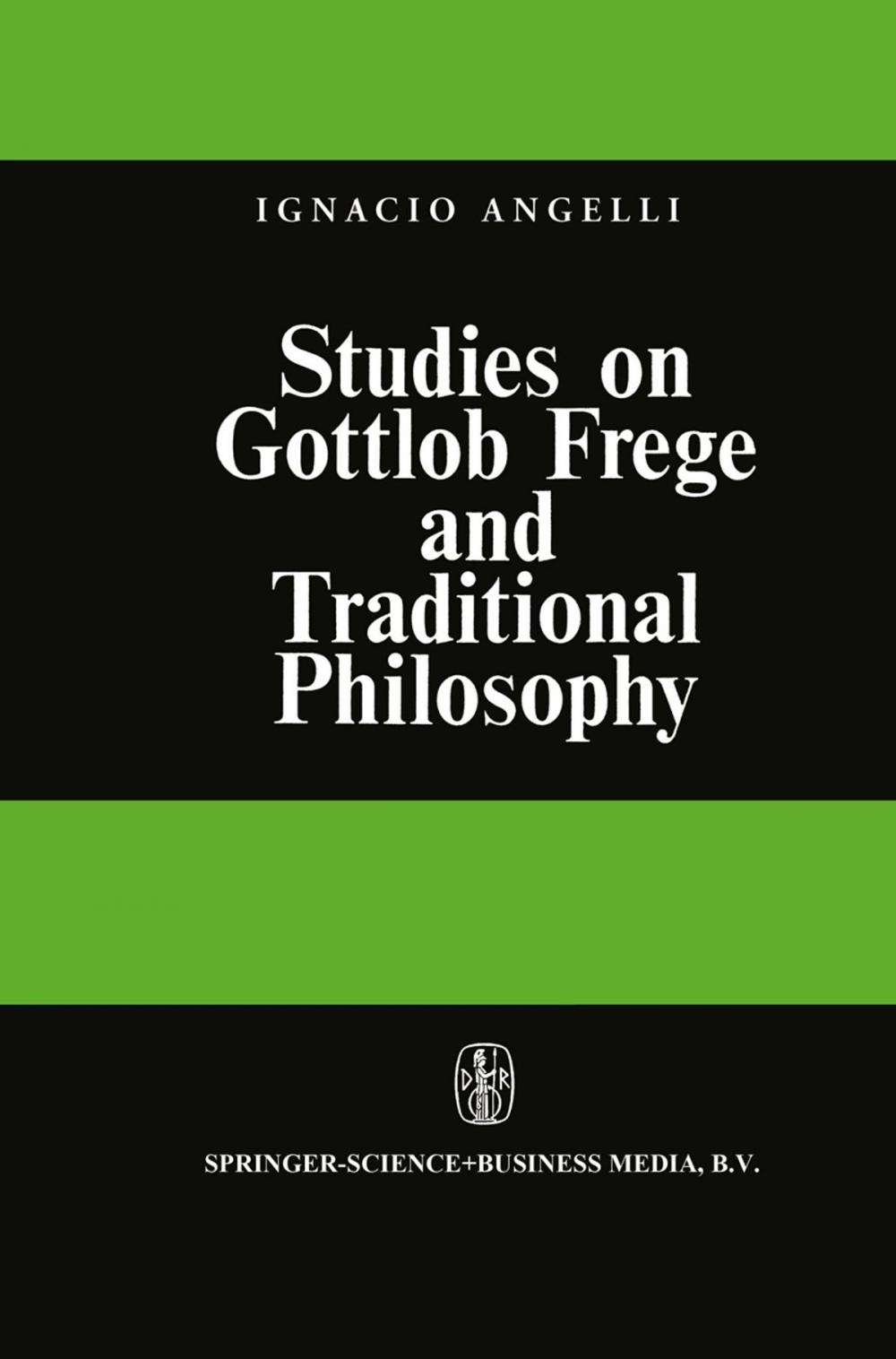 Big bigCover of Studies on Gottlob Frege and Traditional Philosophy